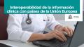 18/04/2023 - Un total de 9 comunidades autónomas se suman al servicio operativo de interoperabilidad de la información clínica con los países de la Unión Europea